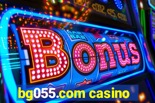 bg055.com casino